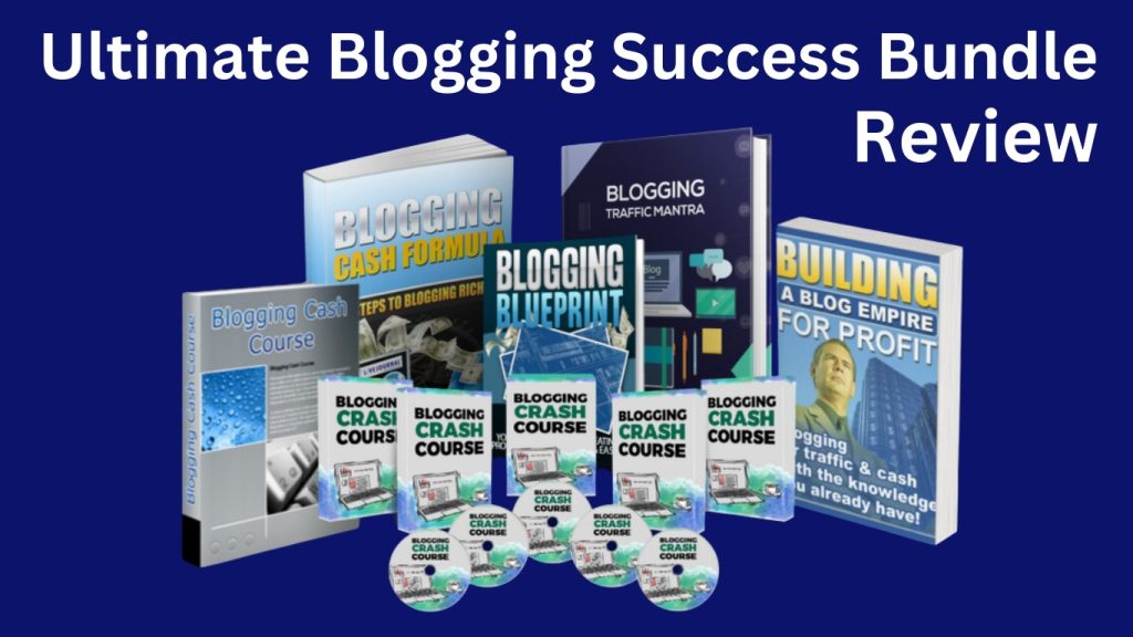 Ultimate Blogging Success Bundle Review